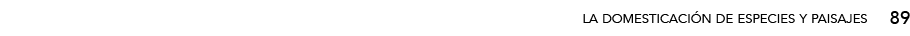 89,la domesticación de especies y paisaje