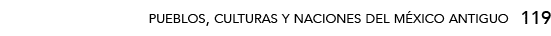 119,pueblos, culturas y naciones del méxico antigu