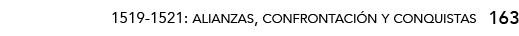 163,1519-1521: alianzas, confrontación y conquista