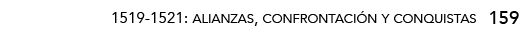 159,1519-1521: alianzas, confrontación y conquista