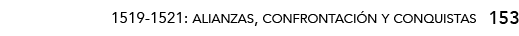 153,1519-1521: alianzas, confrontación y conquista