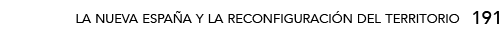 191,la nueva españa y la reconfiguración del territori