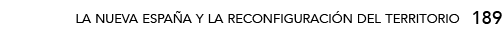 189,la nueva españa y la reconfiguración del territori
