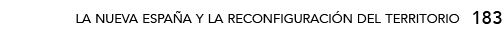 183,la nueva españa y la reconfiguración del territori