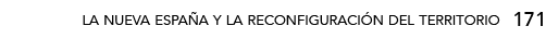 171,la nueva españa y la reconfiguración del territori