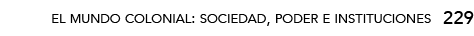 el mundo colonial: sociedad, poder e instituciones,22