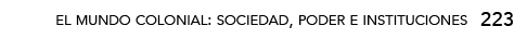el mundo colonial: sociedad, poder e instituciones,22