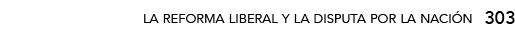 la reforma liberal y la disputa por la nación,30