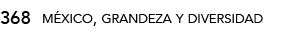 368,méxico, grandeza y diversida