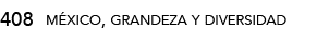 408,méxico, grandeza y diversida