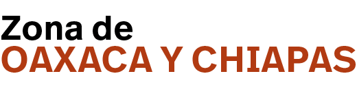 Oaxaca y Chiapas,Zona d