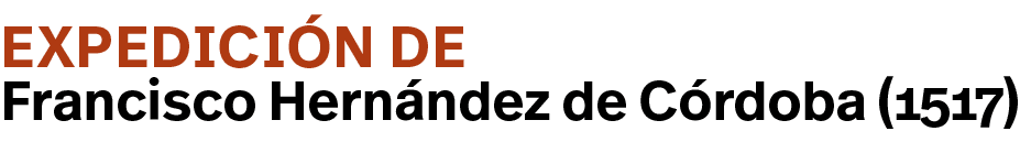Expedición de ,Francisco Hernández de Córdoba (1517