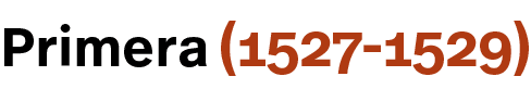 (1527-1529),Primer