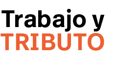 tributo,Trabajo y