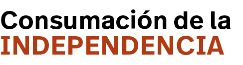 Independencia,Consumación de la