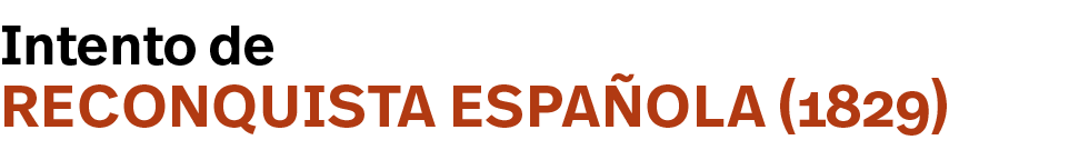 reconquista española (1829),Intento de