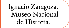Ignacio Zaragoza  Museo Nacional de Historia