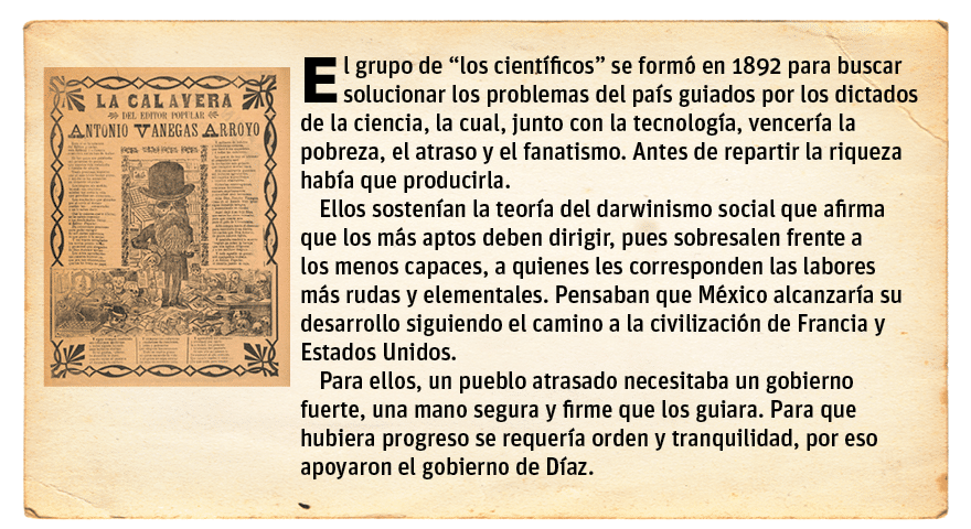 El grupo de  los científicos  se formó en 1892 para buscar solucionar los problemas del país guiados por los dictados   