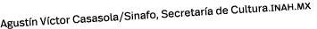 Agustín Víctor Casasola Sinafo, Secretaría de Cultura inah mx